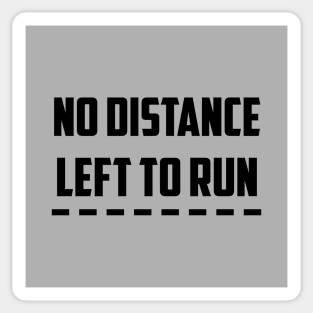 No Distance Left To Run, black Sticker